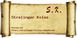 Strelinger Kolos névjegykártya